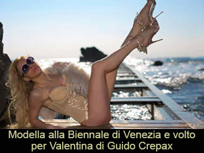 Modella alla Biennale di Venezia e volto per Valentina di Guido Crepax